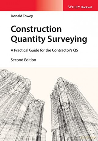 Construction Quantity Surveying: A Practical Guide for the Contractor's QS, 2nd Edition - Donald Towey [KSIĄŻKA]