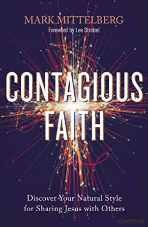 Contagious Faith: Discover Your Natural Style for Sharing Jesus with Others - Mark Mittelberg [KSIĄŻKA]