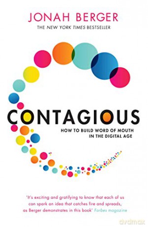 Contagious: How to Build Word of Mouth in the Digital Age - Jonah Berger [KSIĄŻKA]