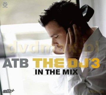 ATB: The DJ In The Mix 3 [2CD]