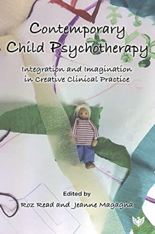 Contemporary Child Psychotherapy: Integration and Imagination in Creative Clinical Practice [KSIĄŻKA]