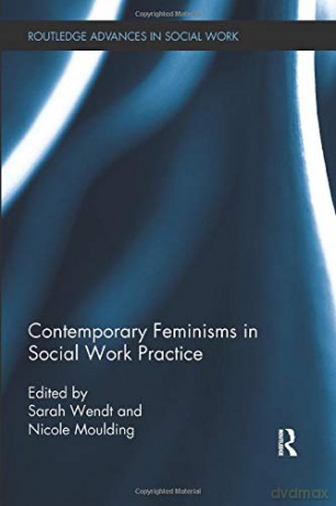 Contemporary Feminisms in Social Work Practice (Routledge Advances in Social Work) - Nicole Moulding [KSIĄŻKA]