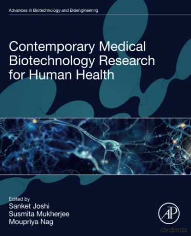 Contemporary Medical Biotechnology Research for Human Health (Advances in Biotechnology and Bioengineering) - Sanket Joshi [KSIĄŻKA]