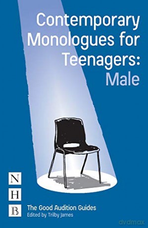 Contemporary Monologues for Teenagers: Male (NHB Good Audition Guides) (The Guide Audition Guides) - Trilby James [KSIĄŻKA]