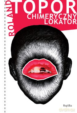 Chimeryczny lokator - Roland Topor [KSIĄŻKA]