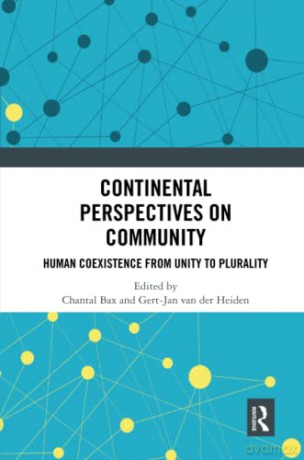 Continental Perspectives on Community: Human Coexistence from Unity to Plurality - Chantal Bax [KSIĄŻKA]