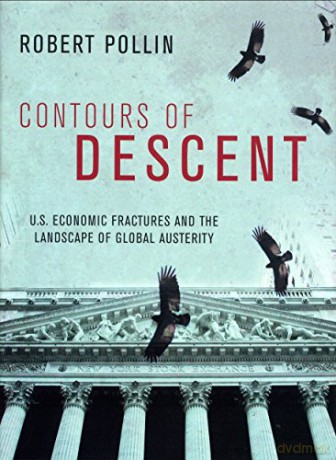 Contours of Descent: US Economic Fractures and the Landscape of Global Austerity - Robert Pollin [KSIĄŻKA]