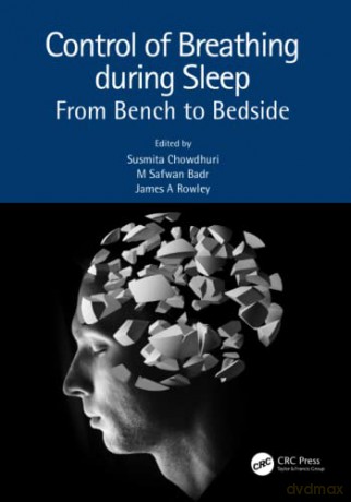 Control of Breathing during Sleep: From Bench to Bedside - Susmita Chowdhuri [KSIĄŻKA]