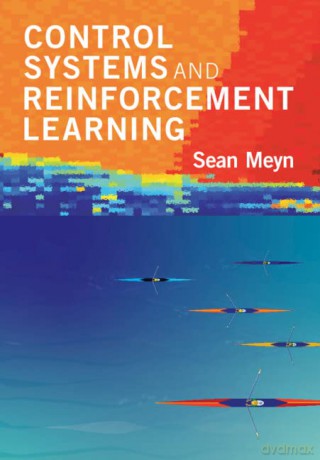 Control Systems and Reinforcement Learning - Sean Meyn [KSIĄŻKA]