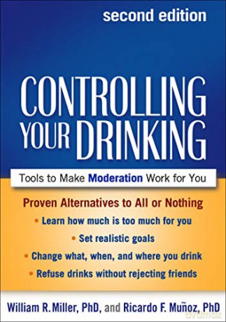 Controlling Your Drinking: Tools to Make Moderation Work for You - William R. Miller [KSIĄŻKA]
