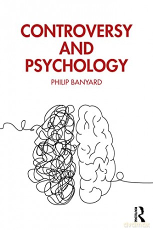 Controversy and Psychology - Philip Banyard [KSIĄŻKA]
