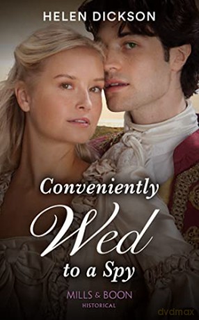 Conveniently Wed To A Spy - Helen Dickson [KSIĄŻKA]