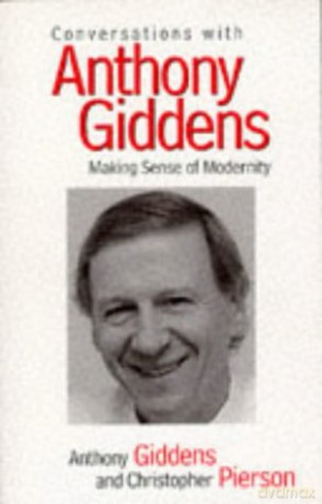 Conversations with Anthony Giddens: Making Sense of Modernity (PCVS-Polity Conversations Series) - Anthony Giddens [KSIĄŻKA]