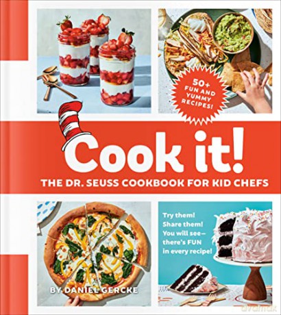 Cook It! the Dr. Seuss Cookbook for Kid Chefs: 50+ Yummy Recipes - Daniel Gercke [KSIĄŻKA]