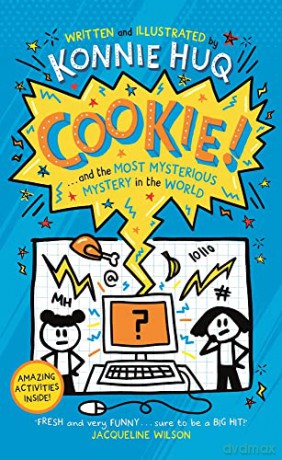 Cookie! (Book 3): Cookie and the Most Mysterious Mystery in the World - Konnie Huq [KSIĄŻKA]