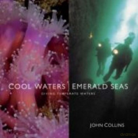 Cool Waters, Emerald Seas: Diving Temperate Waters - John Collins [KSIĄŻKA]