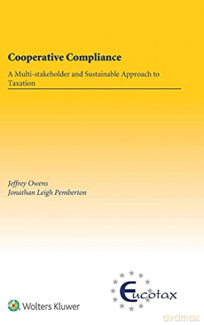 Cooperative Compliance: A Multi-stakeholder and Sustainable Approach to Taxation (EUCOTAX Series on European Taxation) - Jonathan Leigh Pemberton [KSIĄŻKA]
