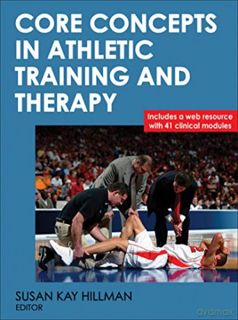 Core Concepts in Athletic Training and Therapy (Athletic Training Education) - Susan Kay Hillman [KSIĄŻKA]