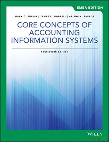 Core Concepts of Accounting Information Systems - Mark G. Simkin [KSIĄŻKA]