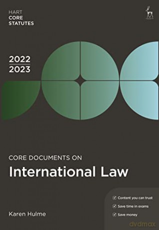 Core Documents on International Law 2022-23 (Hart Core Statutes) - Karen Hulme [KSIĄŻKA]
