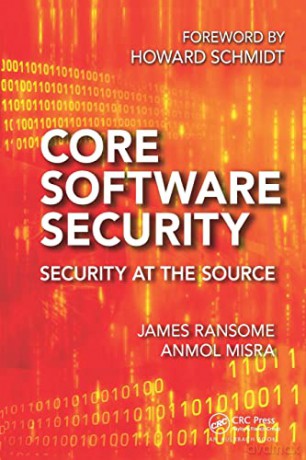 Core Software Security: Security at the Source - James Ransome [KSIĄŻKA]