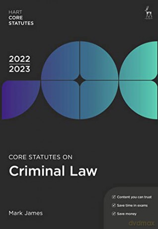 Core Statutes on Criminal Law 2022-23 (Hart Core Statutes) - Mark James [KSIĄŻKA]