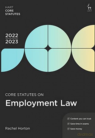 Core Statutes on Employment Law 2022-23 (Hart Core Statutes) - Rachel Horton [KSIĄŻKA]