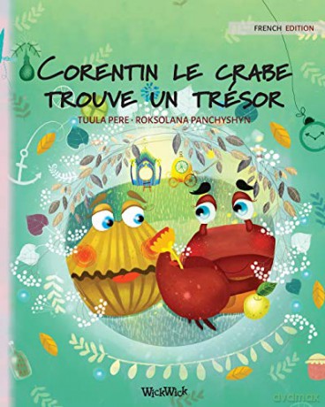 Corentin le crabe trouve un trésor: French Edition of "Colin the Crab Finds a Treasure" (2) - Tuula Pere [KSIĄŻKA]