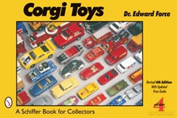 Corgi Toys (Schiffer Book for Collectors) - Edward Force [KSIĄŻKA]