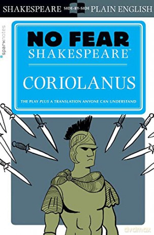 Coriolanus (No Fear Shakespeare): Volume 21 - SparkNotes [KSIĄŻKA]
