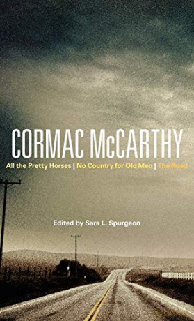 Cormac McCarthy: All the Pretty Horses, No Country for Old Men, the Road (Continuum Studies in Continental Philosophy) (Bloomsbury Studies in Contemporary North American Fiction) - Sara L. Spurgeon [KSIĄŻKA]