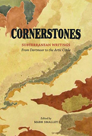 Cornerstones: Subterranean writings; from Dartmoor to the Arctic Circle - Mark Smalley [KSIĄŻKA]