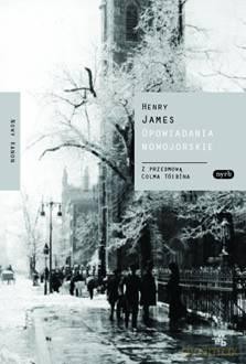 Opowiadania nowojorskie - Henry James [KSIĄŻKA]