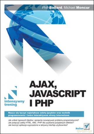 Ajax, JavaScript i PHP. Intensywny trening [KSIĄŻKA]