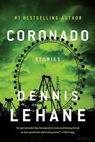 Coronado: Stories - Dennis Lehane [KSIĄŻKA]