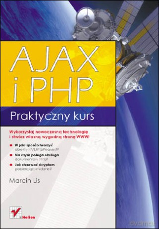 AJAX i PHP. Praktyczny kurs [KSIĄŻKA]