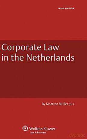 Corporate Law in the Netherlands (Dutch Business Law) - Maarten Muller [KSIĄŻKA]
