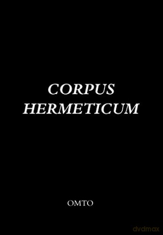 Corpus Hermeticum - Hermes Trismegistos [KSIĄŻKA]