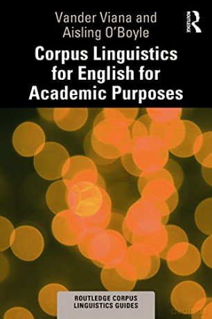 Corpus Linguistics for English for Academic Purposes (Routledge Corpus Linguistics Guides) - Aisling O'Boyle [KSIĄŻKA]
