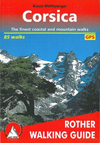 Corsica: The 75 finest coastal and mountain walks - Rother Walking Guide - with GPS tracks - Klaus Wolfsperger [KSIĄŻKA]