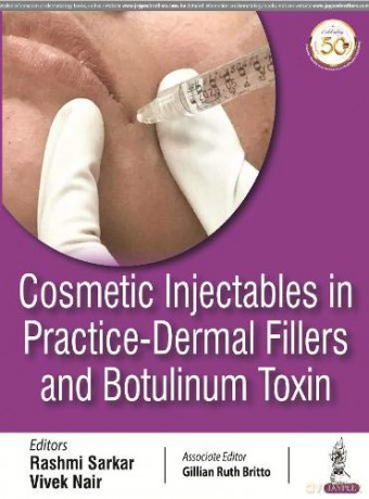 Cosmetic Injectables in Practice: Dermal Fillers and Botulinum Toxin - Rashmi Sarkar [KSIĄŻKA]