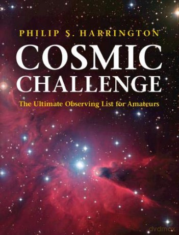 Cosmic Challenge: The Ultimate Observing List for Amateurs - Philip S. Harrington [KSIĄŻKA]