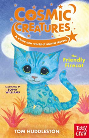 Cosmic Creatures: The Friendly Firecat - Tom Huddleston [KSIĄŻKA]
