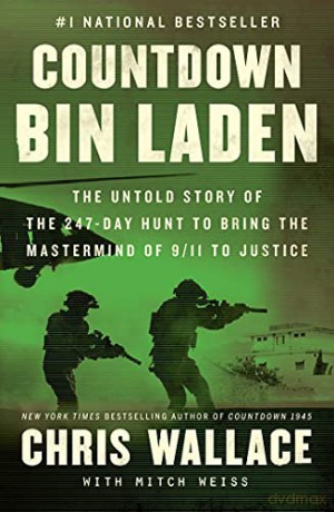 Countdown bin Laden: The Untold Story of the 247-Day Hunt to Bring the MasterMind of 9/11 to Justice (Chris Wallace's Countdown) - Chris Wallace [KSIĄŻKA]