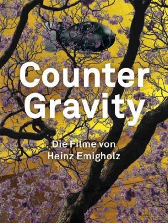 Counter Gravity: The Films of Heinz Emigholz - Dennis Lim [KSIĄŻKA]