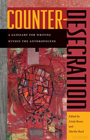 Counter-Desecration: A Glossary for Writing Within the Anthropocene - Linda Russo [KSIĄŻKA]