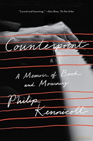 Counterpoint: A Memoir of Bach and Mourning - Philip Kennicott [KSIĄŻKA]