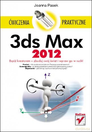 3ds Max 2012. Ćwiczenia praktyczne [KSIĄŻKA]