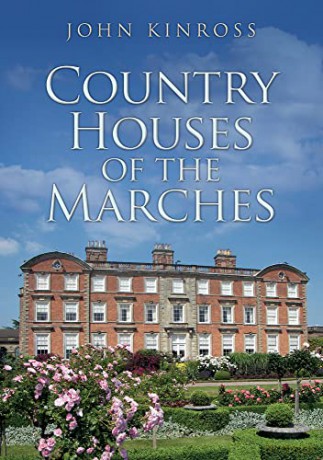 Country Houses of the Marches - John Kinross [KSIĄŻKA]