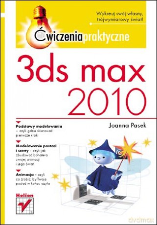 3ds max 2010. Ćwiczenia praktyczne [KSIĄŻKA]
